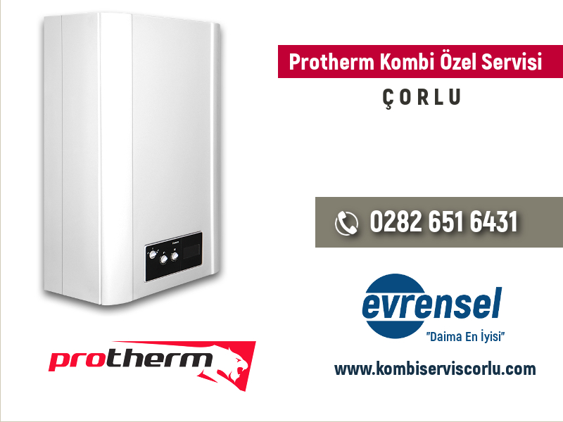 Çorlu Protherm Kombi Servisi